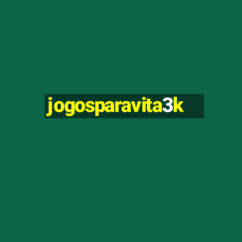 jogosparavita3k