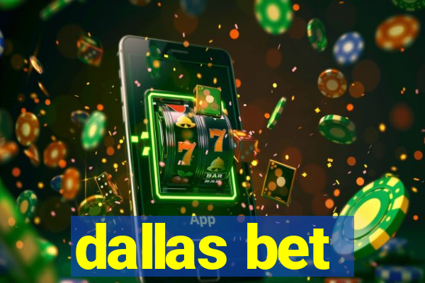 dallas bet