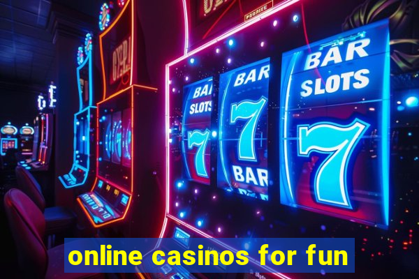 online casinos for fun