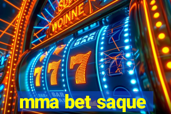 mma bet saque