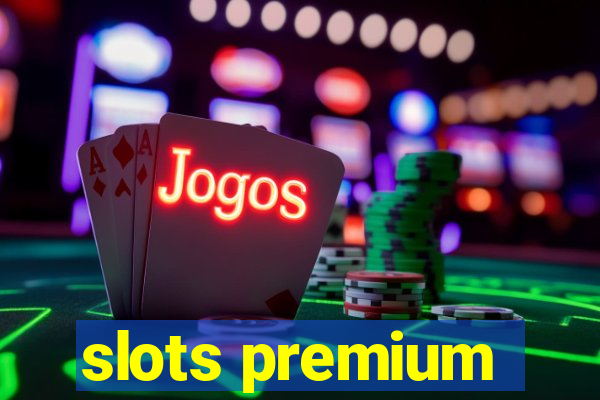 slots premium