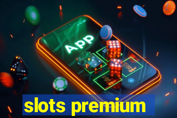 slots premium