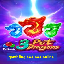 gambling casinos online