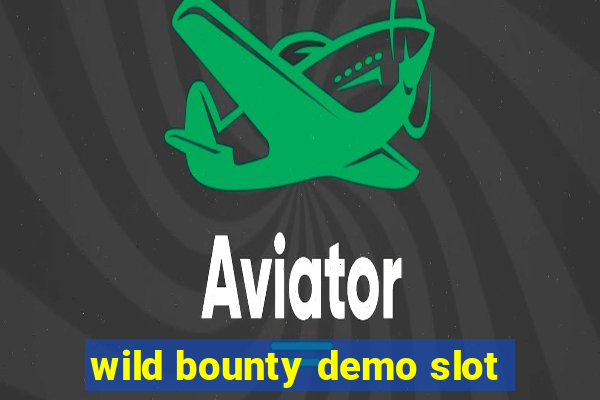 wild bounty demo slot