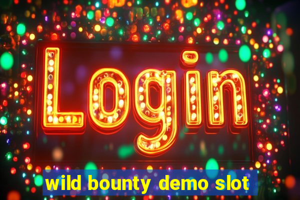 wild bounty demo slot