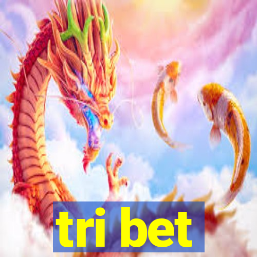 tri bet