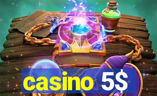 casino 5$