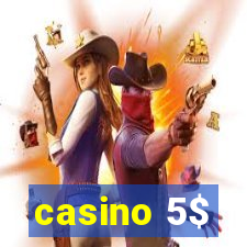 casino 5$