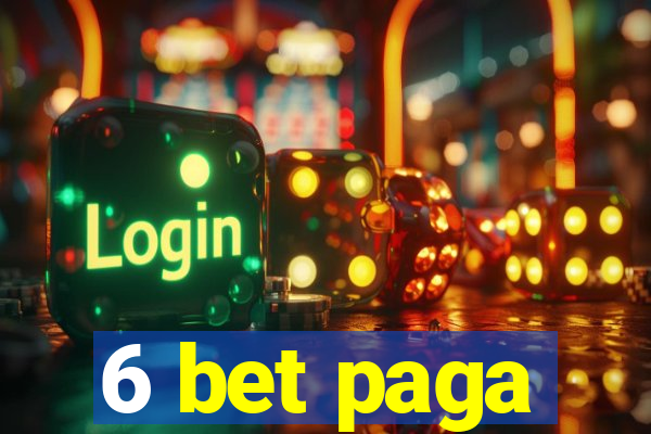 6 bet paga