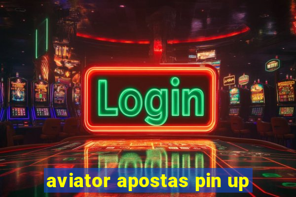 aviator apostas pin up