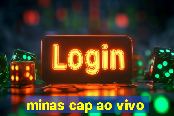 minas cap ao vivo