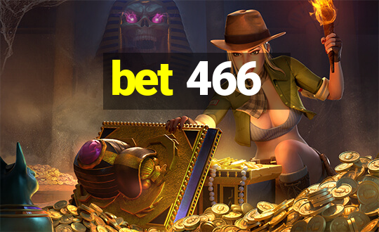 bet 466