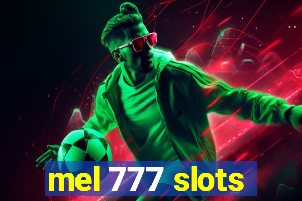 mel 777 slots