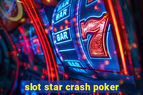 slot star crash poker