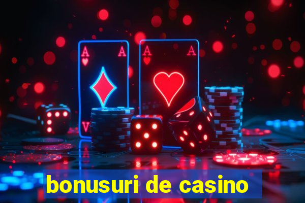 bonusuri de casino