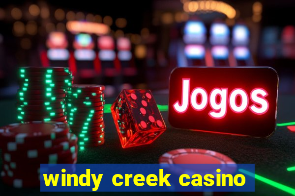 windy creek casino