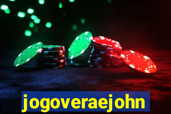 jogoveraejohn