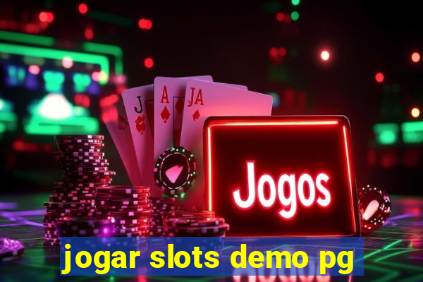 jogar slots demo pg