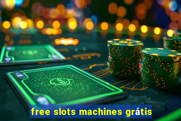 free slots machines grátis