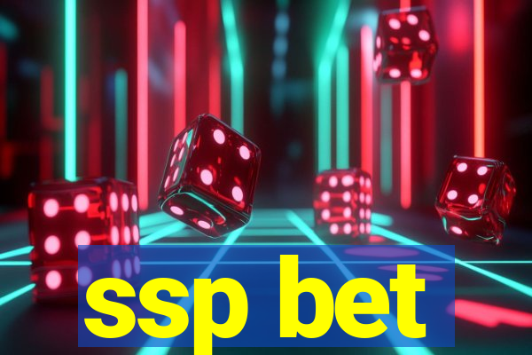 ssp bet