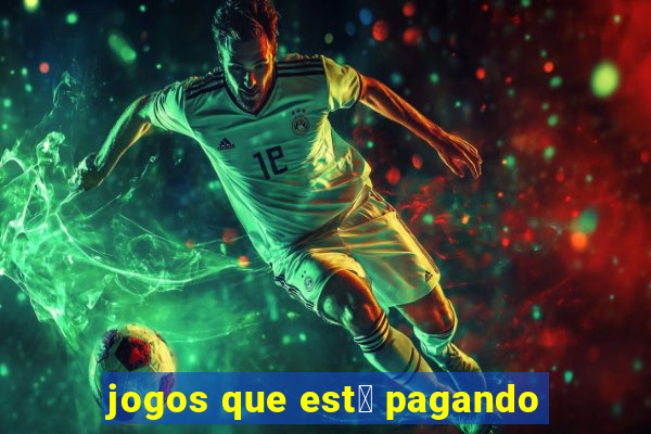 jogos que est谩 pagando