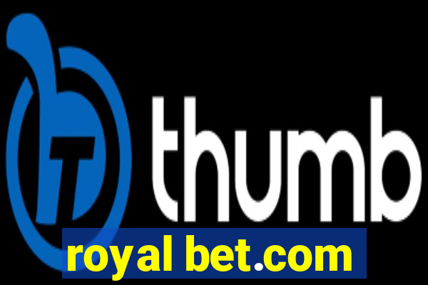 royal bet.com