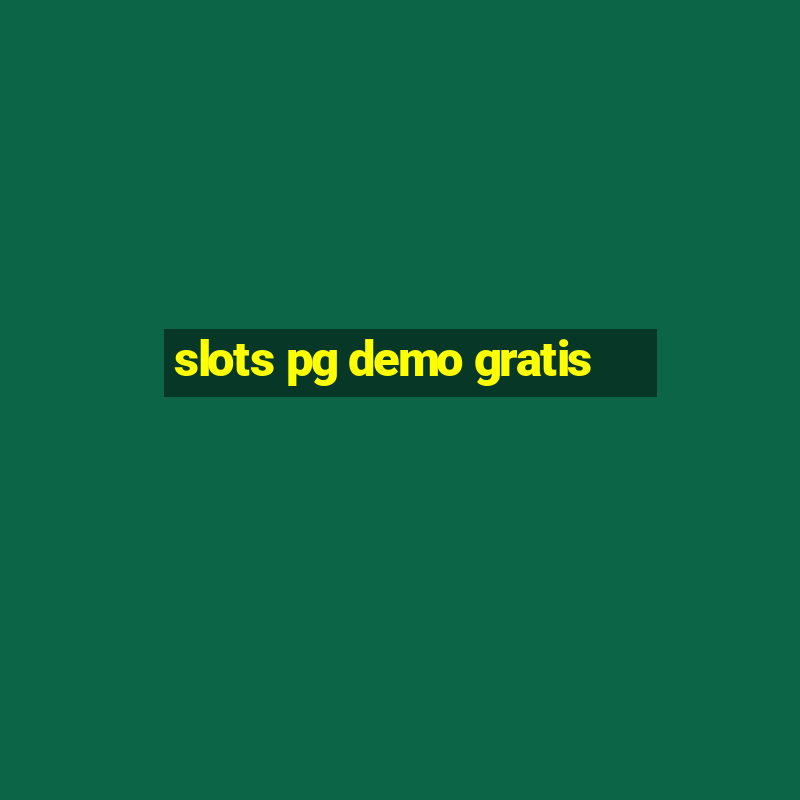 slots pg demo gratis