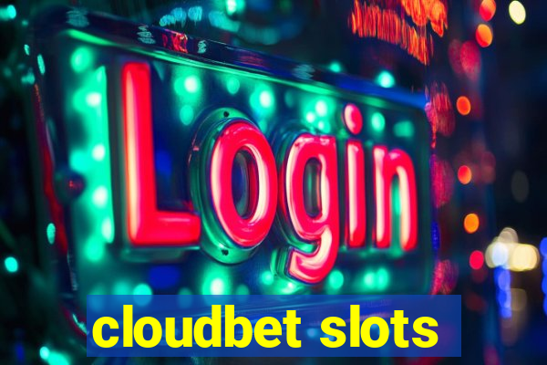 cloudbet slots