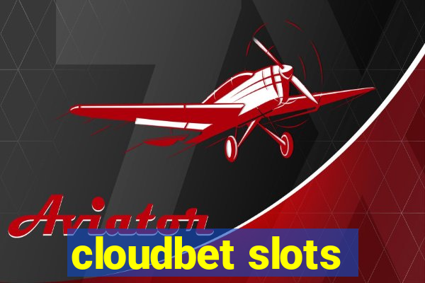 cloudbet slots