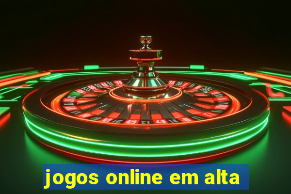 jogos online em alta