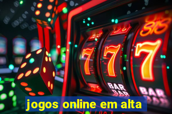 jogos online em alta