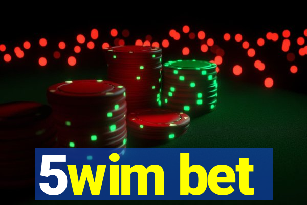 5wim bet