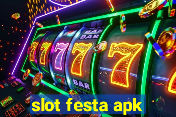 slot festa apk