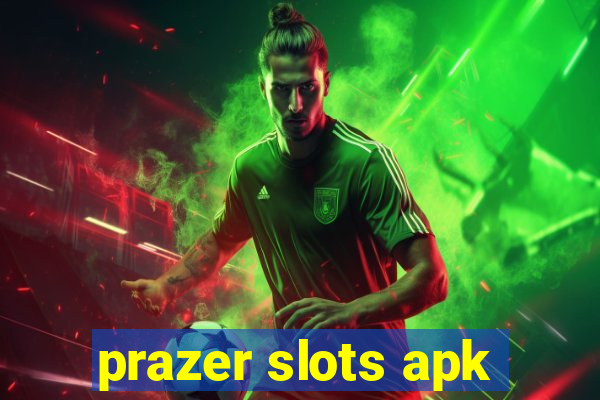 prazer slots apk