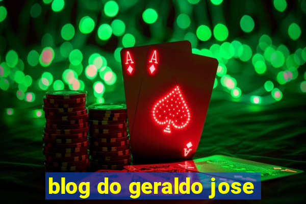 blog do geraldo jose