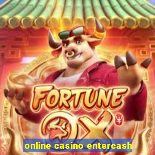 online casino entercash