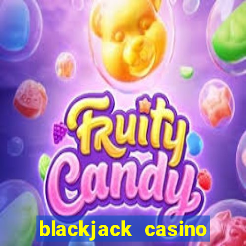 blackjack casino online -onlinecasinosdeutschland.com