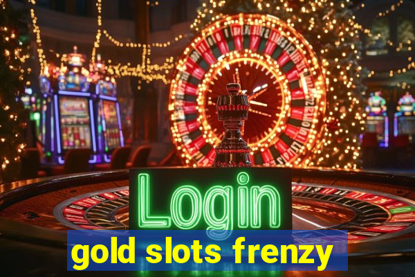 gold slots frenzy