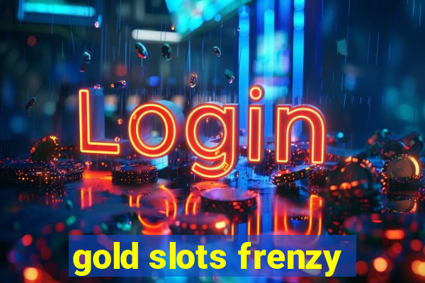 gold slots frenzy