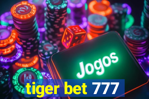 tiger bet 777