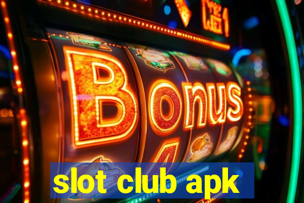 slot club apk