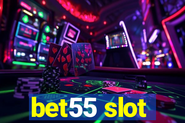 bet55 slot