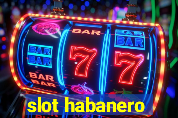 slot habanero