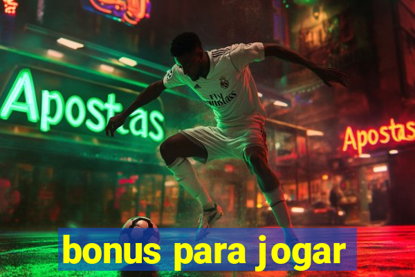 bonus para jogar