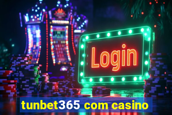 tunbet365 com casino