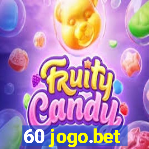 60 jogo.bet