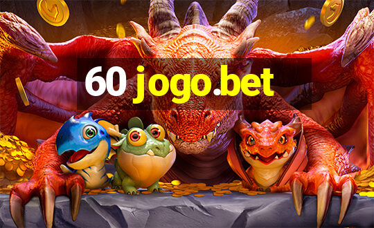 60 jogo.bet