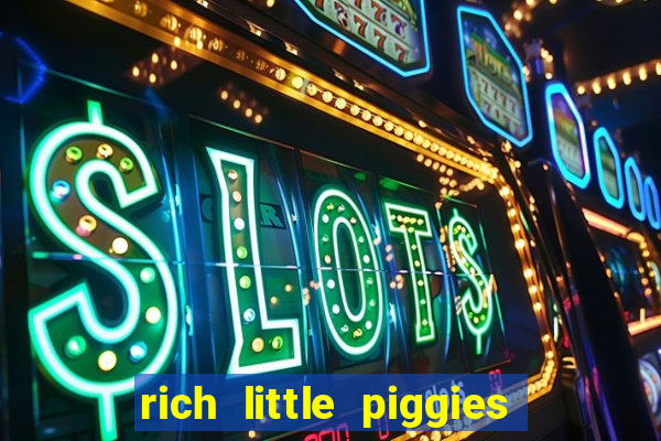 rich little piggies slot machine