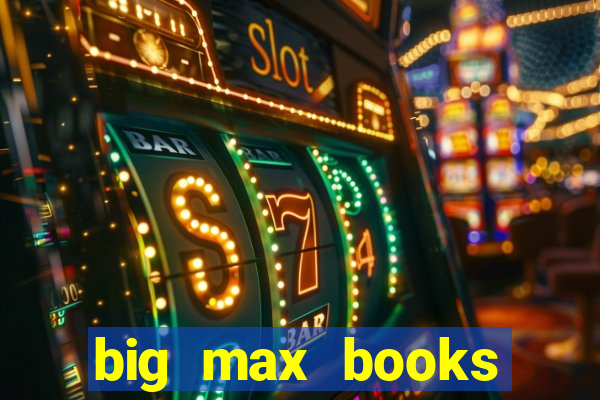 big max books unlimited slot