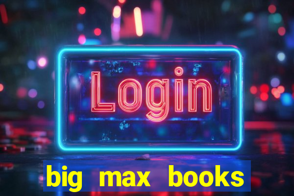 big max books unlimited slot